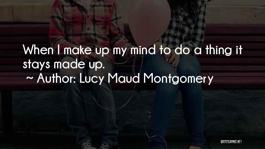 Amontonados Quotes By Lucy Maud Montgomery