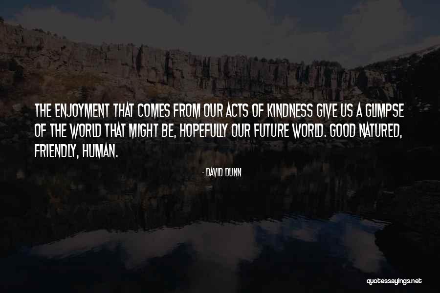 Amontonar Quotes By David Dunn Amontonar Quotes By David Dunn