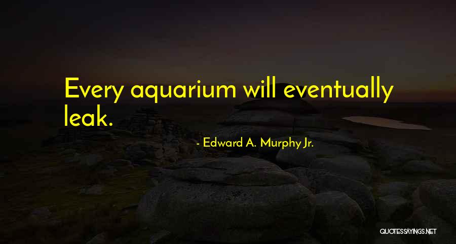 Amontons Law Quotes By Edward A. Murphy Jr. Amontons Law Quotes By Edward A. Murphy Jr.