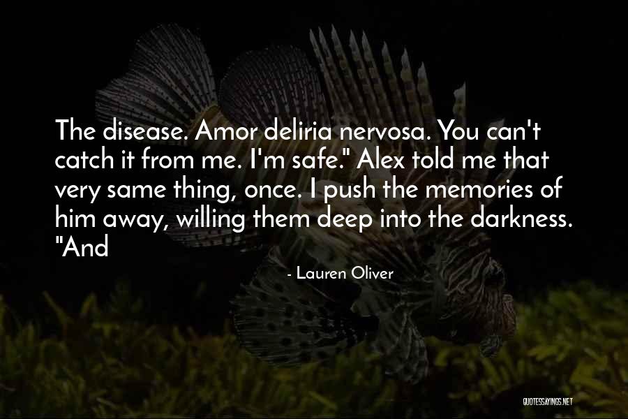 Amor Deliria Nervosa Quotes By Lauren Oliver Amor Deliria Nervosa Quotes By Lauren Oliver