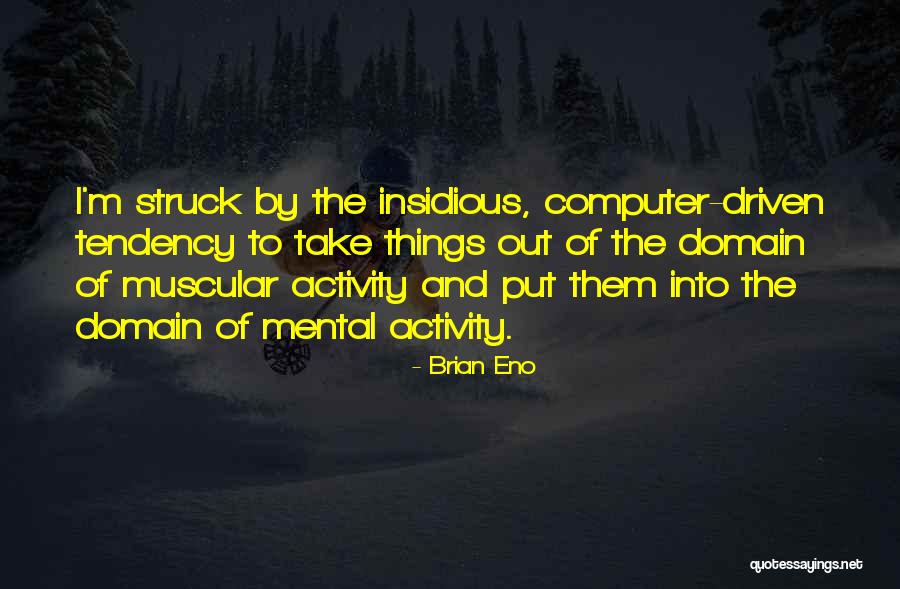 Amor Equivocado Quotes By Brian Eno Amor Equivocado Quotes By Brian Eno