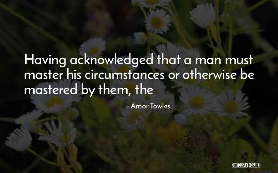 Amor Quotes By Amor Towles