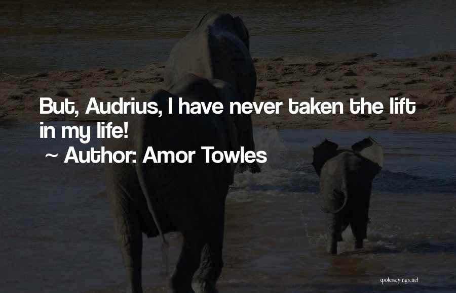Amor Quotes By Amor Towles