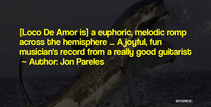 Amor Quotes By Jon Pareles