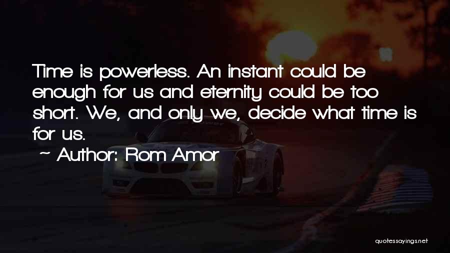 Amor Quotes By Rom Amor