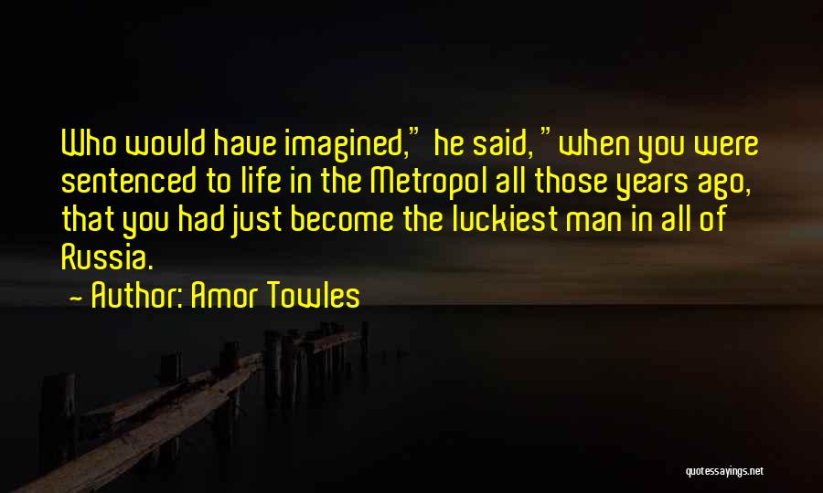 Amor Towles Quotes 1287586