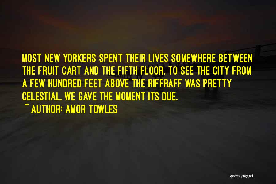 Amor Towles Quotes 2071802