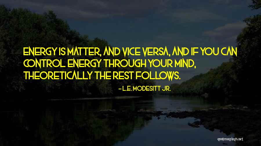 Amoralidad E Quotes By L.E. Modesitt Jr. Amoralidad E Quotes By L.E. Modesitt Jr.