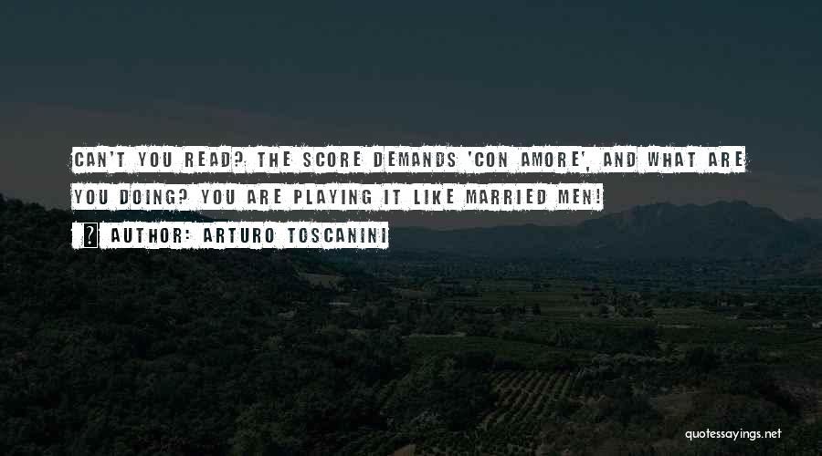 Amore Quotes By Arturo Toscanini