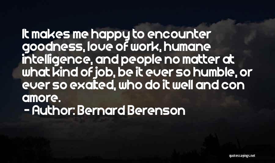 Amore Quotes By Bernard Berenson