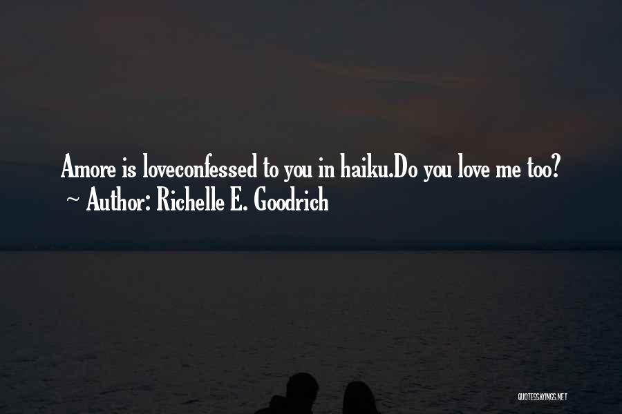 Amore Quotes By Richelle E. Goodrich