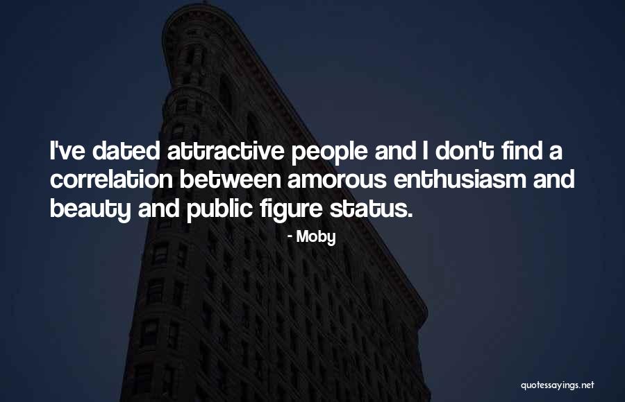 Amorous Quotes By Moby Amorous Quotes By Moby
