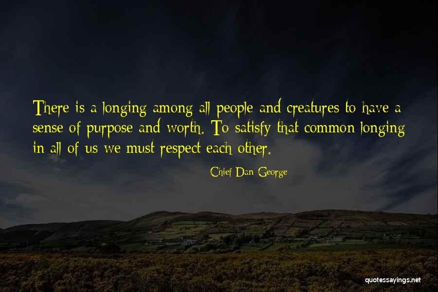 Amortiteca Quotes By Chief Dan George Amortiteca Quotes By Chief Dan George