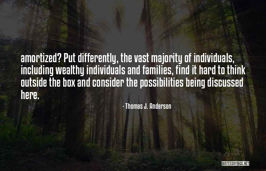 Amortized Quotes By Thomas J. Anderson Amortized Quotes By Thomas J. Anderson
