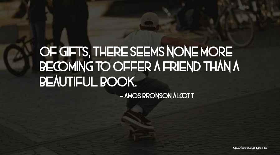 Amos Alcott Quotes By Amos Bronson Alcott Amos Alcott Quotes By Amos Bronson Alcott
