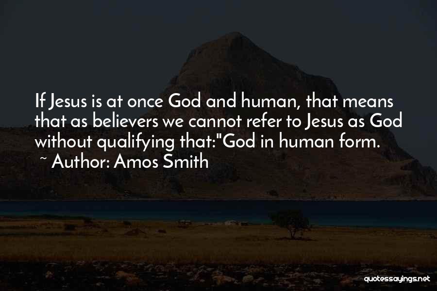 Amos Smith Quotes 245489