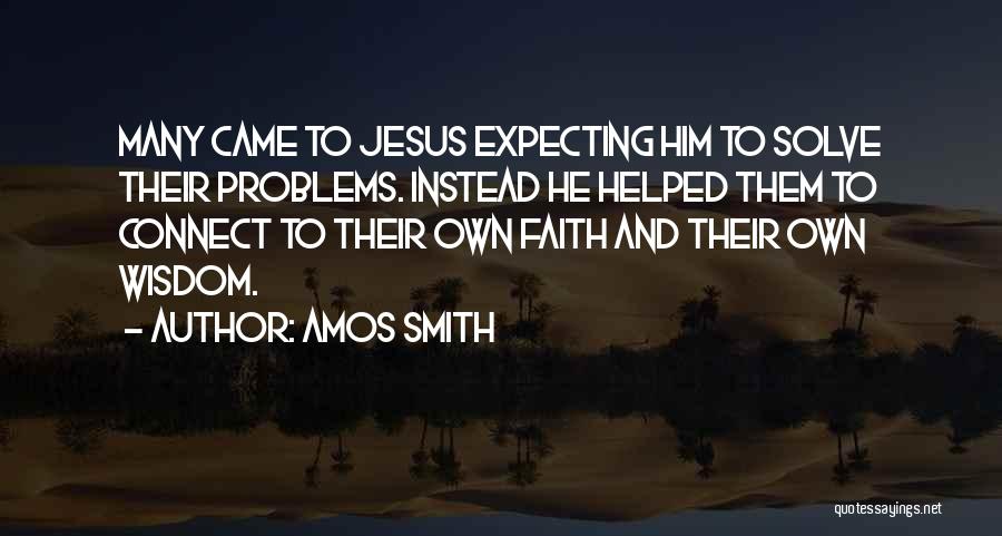 Amos Smith Quotes 435535