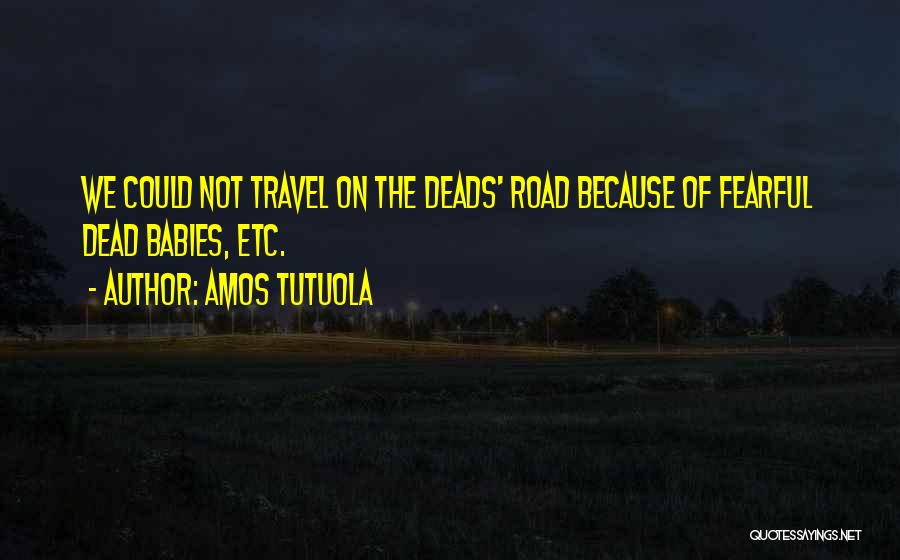 Amos Tutuola Quotes 219284