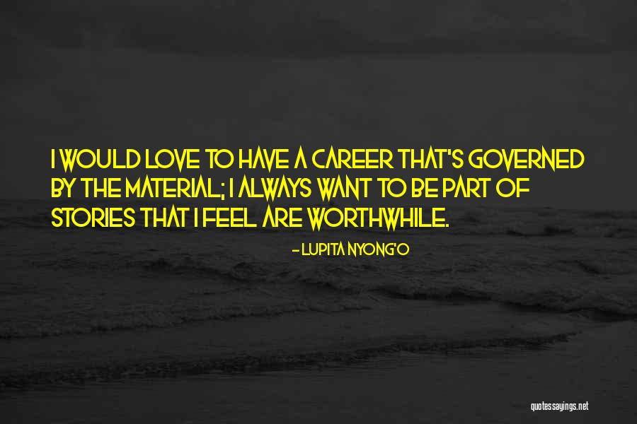 Amoss Sign Quotes By Lupita Nyong'o Amoss Sign Quotes By Lupita Nyong'o