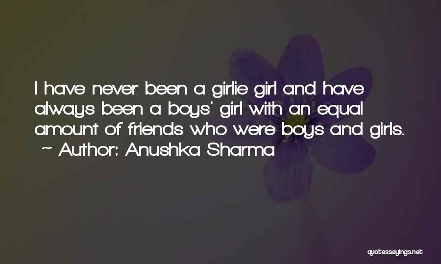 Amount Of Friends Quotes By Anushka Sharma