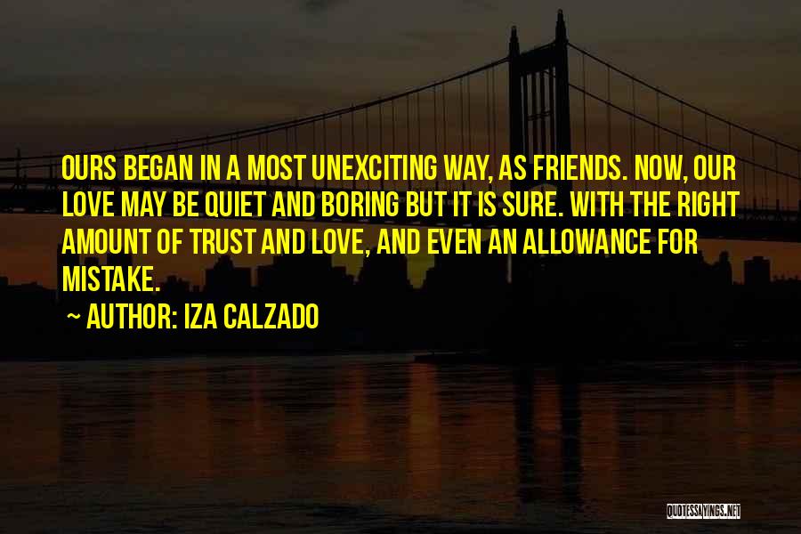 Amount Of Friends Quotes By Iza Calzado