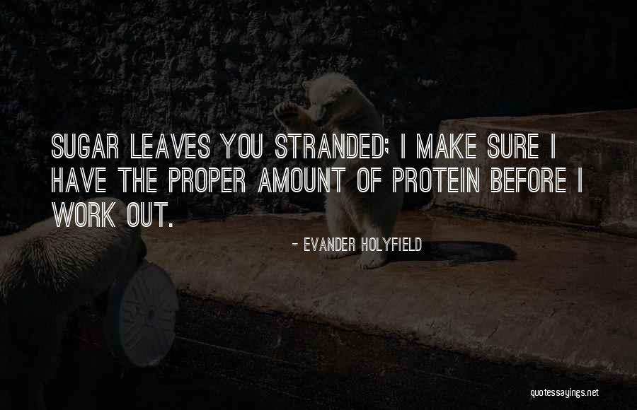 Amount Of Protein Quotes By Evander Holyfield Amount Of Protein Quotes By Evander Holyfield