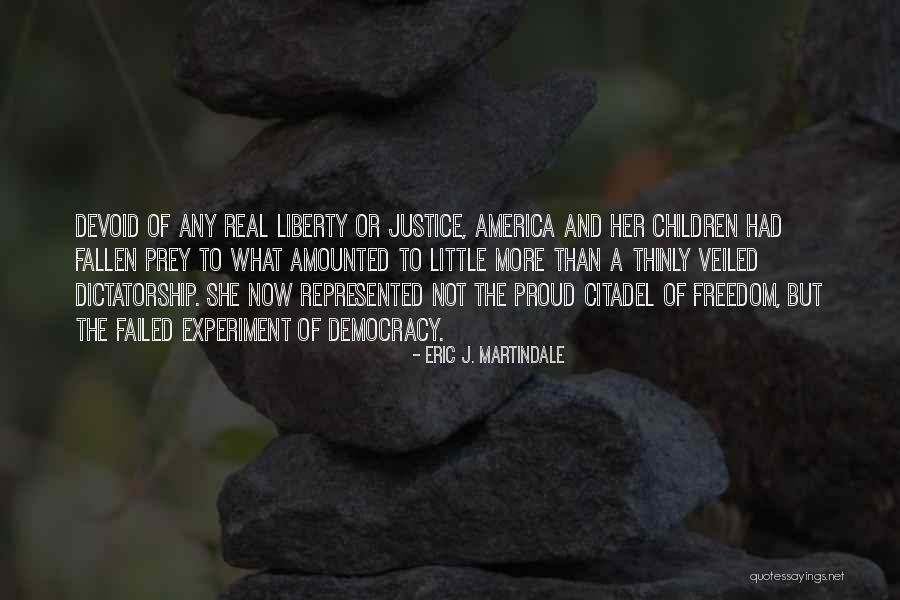 Amounted To Quotes By Eric J. Martindale Amounted To Quotes By Eric J. Martindale