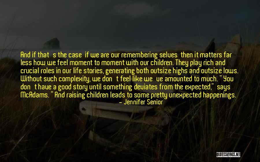 Amounted To Quotes By Jennifer Senior Amounted To Quotes By Jennifer Senior