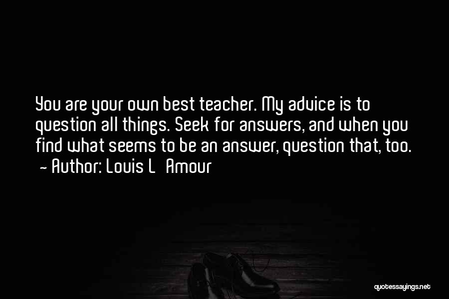 Amour Best Quotes By Louis L'Amour