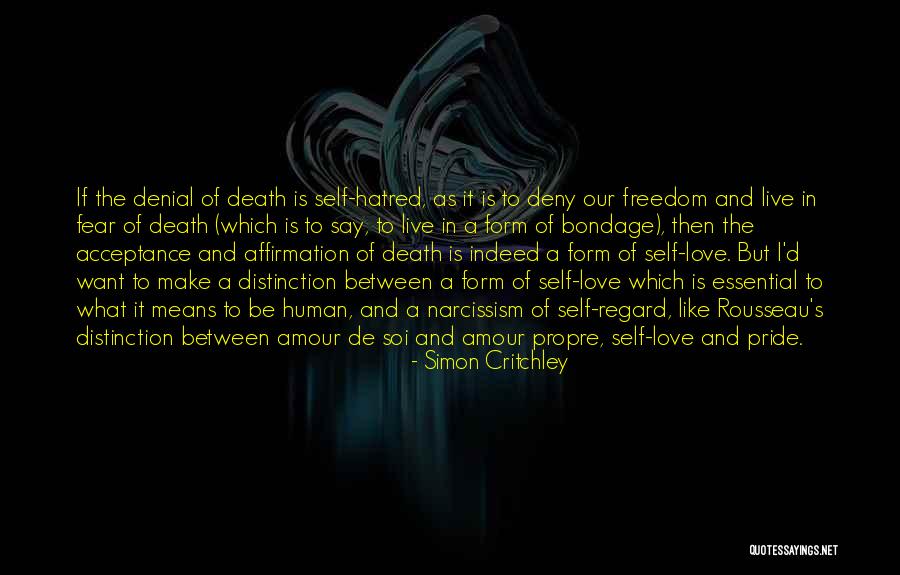 Amour De Soi Quotes By Simon Critchley