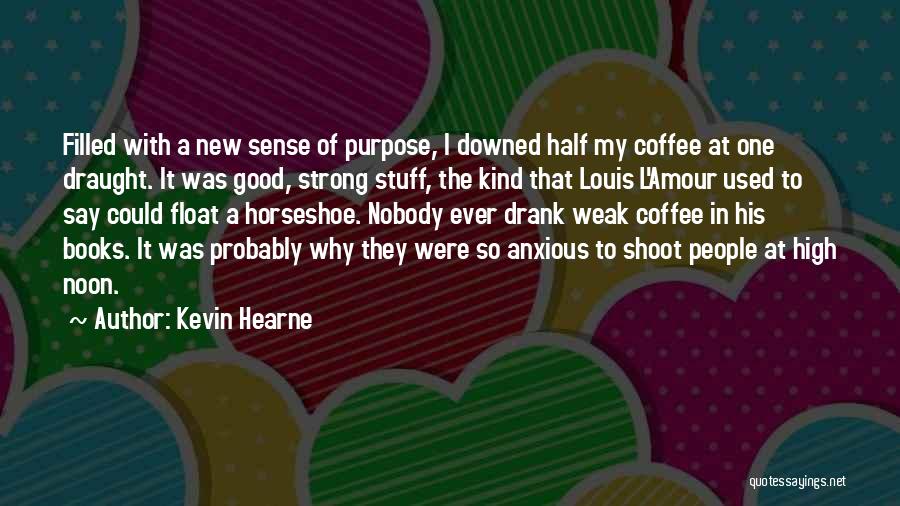 Amour Quotes By Kevin Hearne