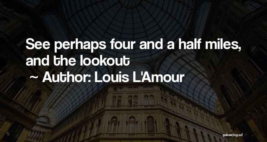 Amour Quotes By Louis L'Amour