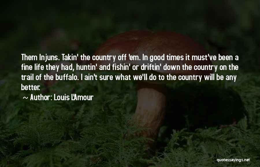 Amour Quotes By Louis L'Amour