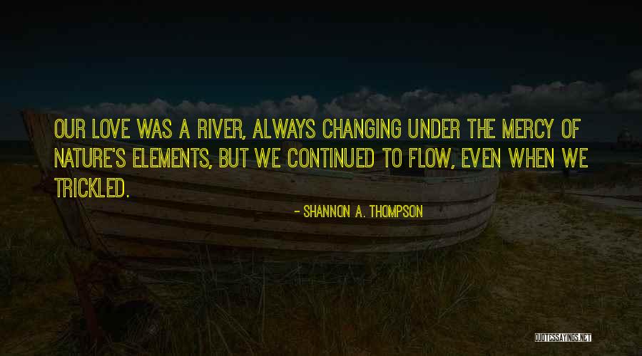 Amoureuse Nightgowns Quotes By Shannon A. Thompson Amoureuse Nightgowns Quotes By Shannon A. Thompson