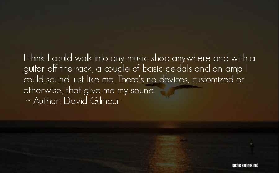 Amp Up Quotes By David Gilmour