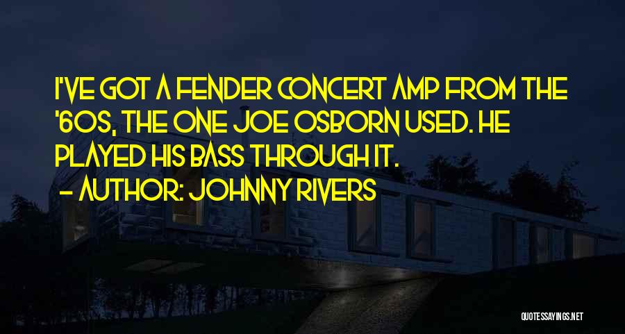 Amp Up Quotes By Johnny Rivers