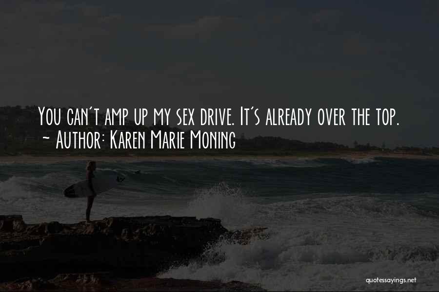 Amp Up Quotes By Karen Marie Moning