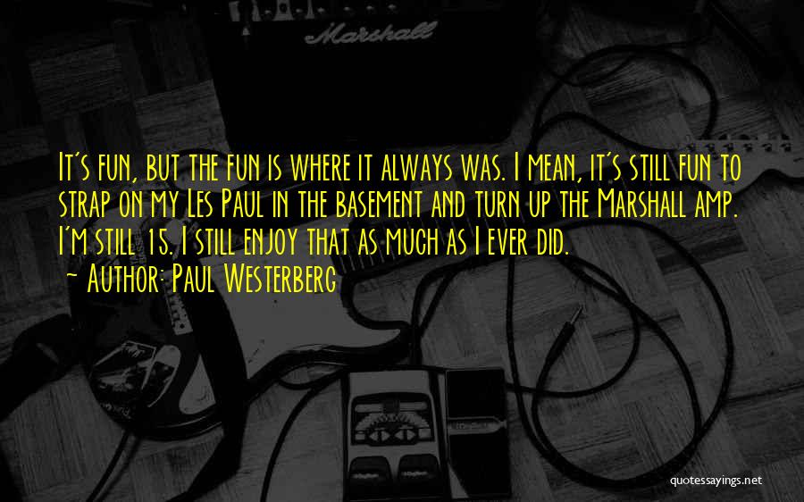 Amp Up Quotes By Paul Westerberg