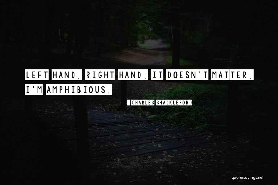Amphibious Quotes By Charles Shackleford Amphibious Quotes By Charles Shackleford