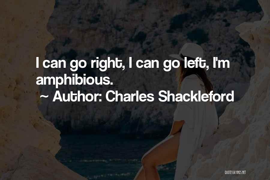 Amphibious Quotes By Charles Shackleford