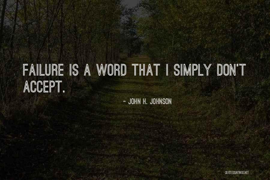 Ampie Videos Quotes By John H. Johnson Ampie Videos Quotes By John H. Johnson