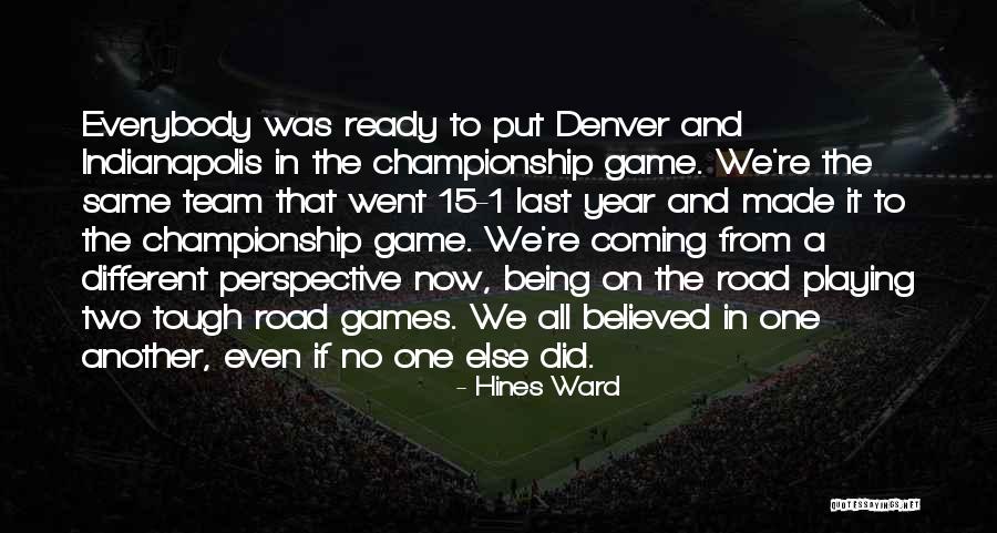 Amplitudo Akan Quotes By Hines Ward Amplitudo Akan Quotes By Hines Ward