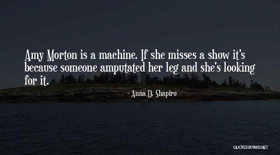 Amputated Quotes By Anna D. Shapiro Amputated Quotes By Anna D. Shapiro