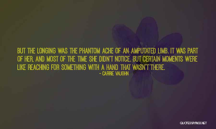 Amputated Quotes By Carrie Vaughn Amputated Quotes By Carrie Vaughn