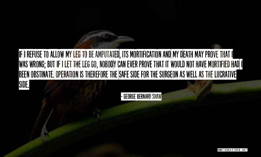 Amputated Quotes By George Bernard Shaw Amputated Quotes By George Bernard Shaw