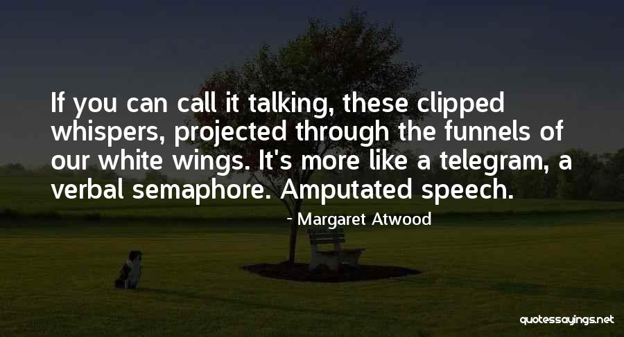 Amputated Quotes By Margaret Atwood Amputated Quotes By Margaret Atwood