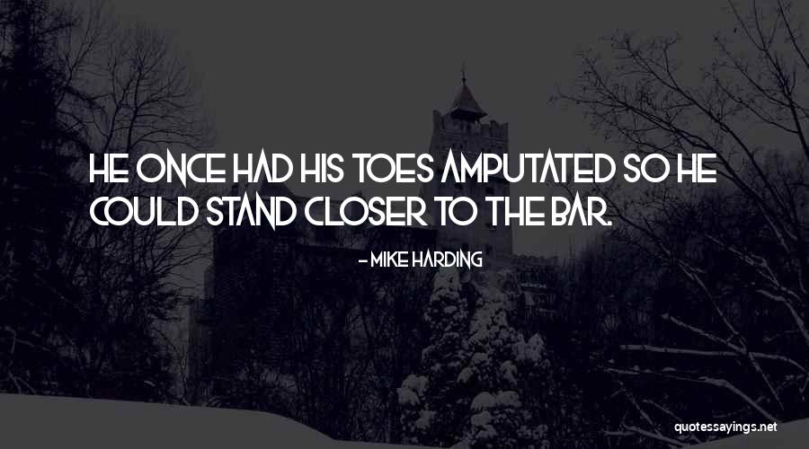 Amputated Quotes By Mike Harding Amputated Quotes By Mike Harding