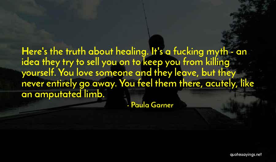 Amputated Quotes By Paula Garner Amputated Quotes By Paula Garner