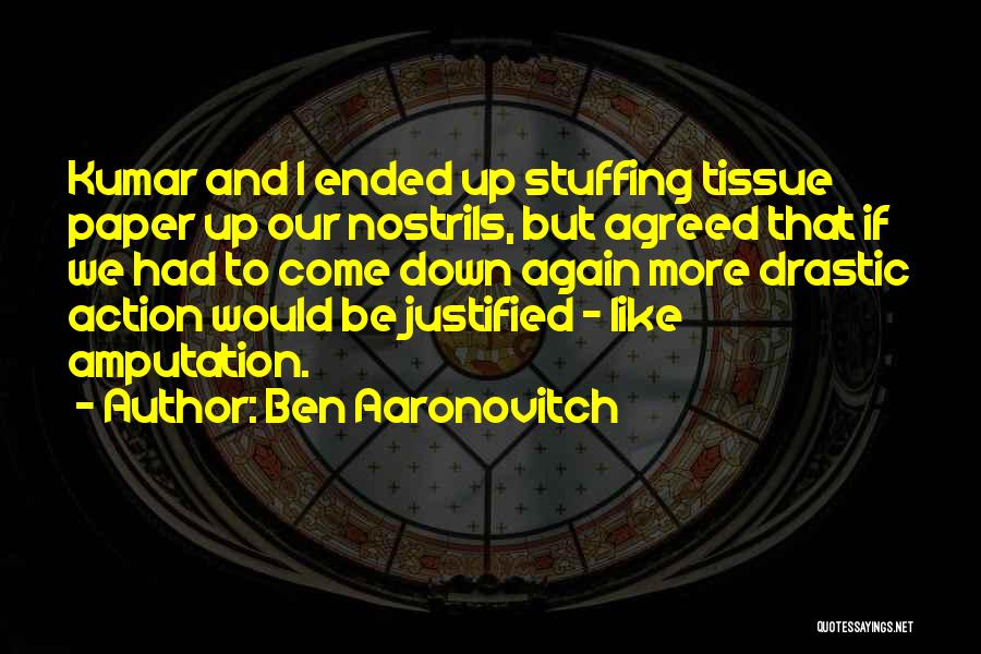 Amputation Quotes By Ben Aaronovitch