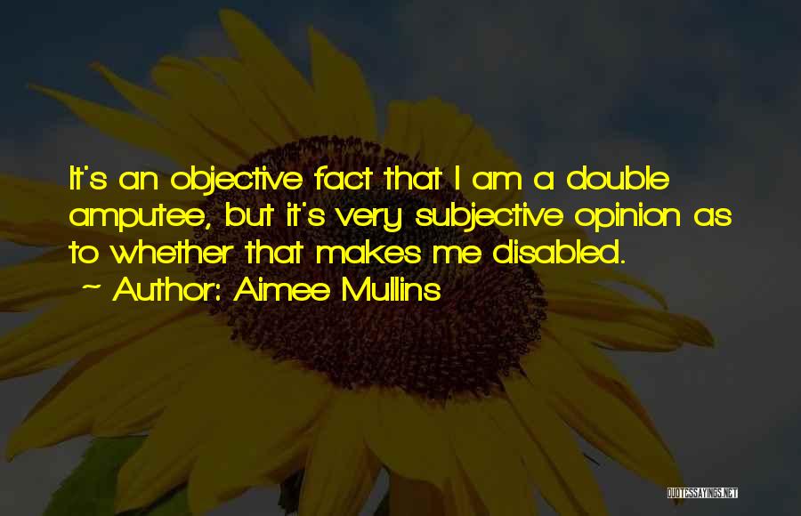 Amputee Quotes By Aimee Mullins